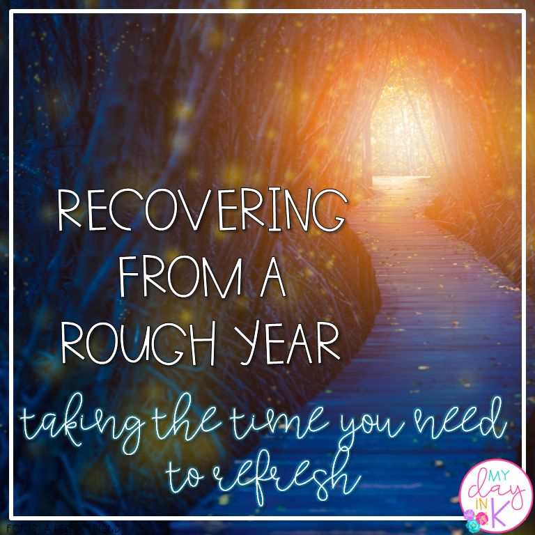 Recovering from a Rough Year: Taking the Time you Need to Refresh