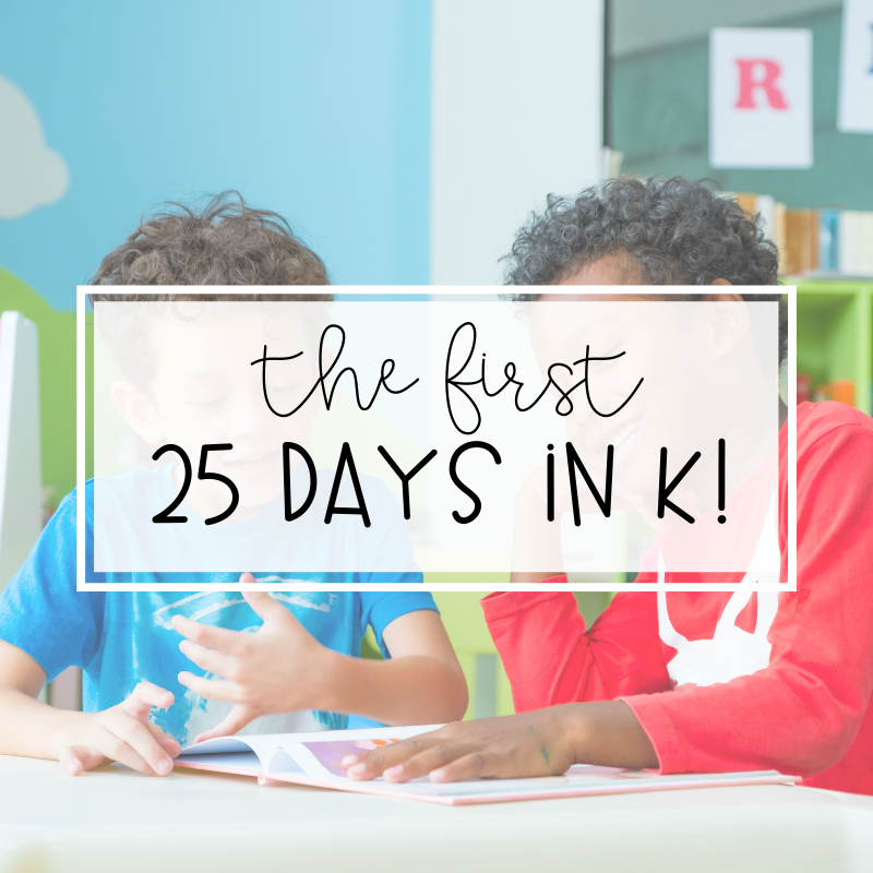 The First 25 Days in K | How to Set Yourself Up for Success