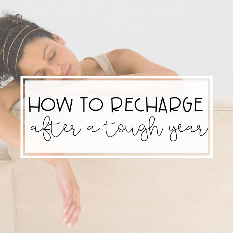 How to Recharge After a Tough Year