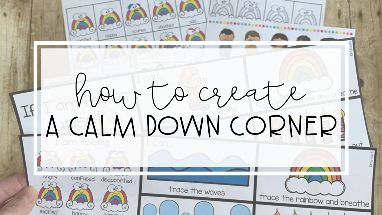 How to Create a Calm Down Corner - My Day in K