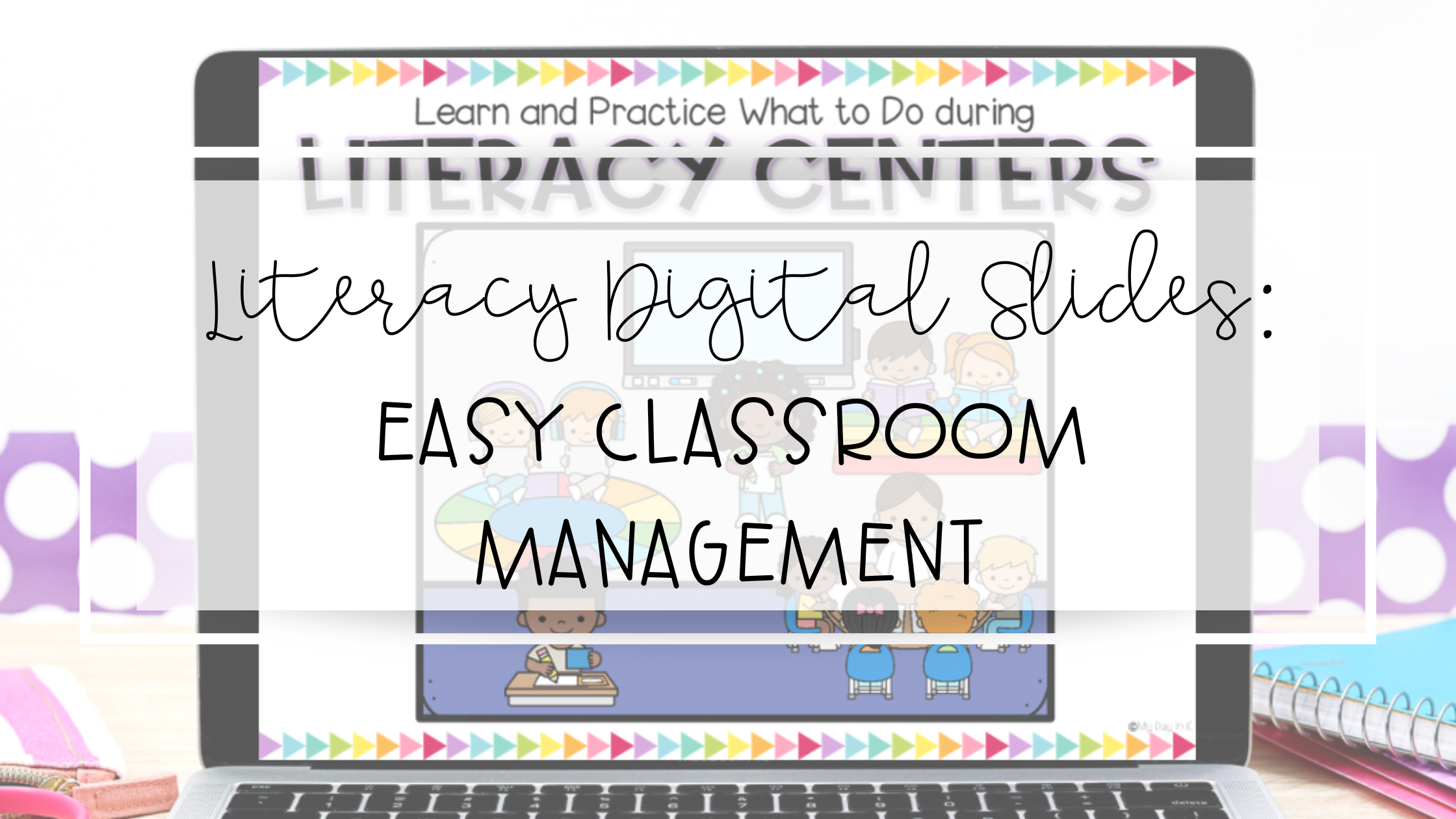Enhancing Kindergarten Centers with Digital Slides and Visuals: A Classroom Management Game Changer