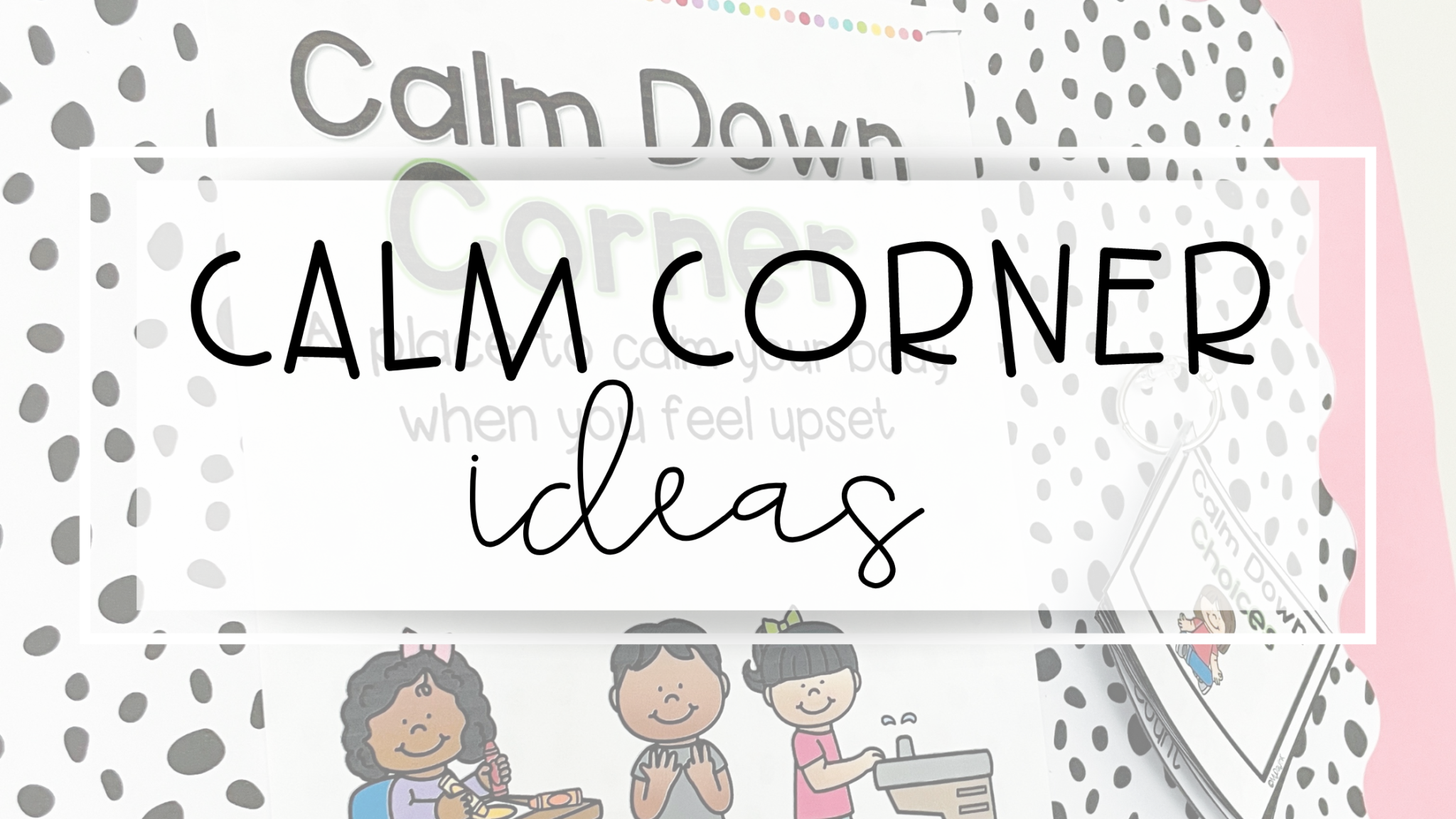 Simple Calm Corner Ideas Classroom Wise - My Day in K