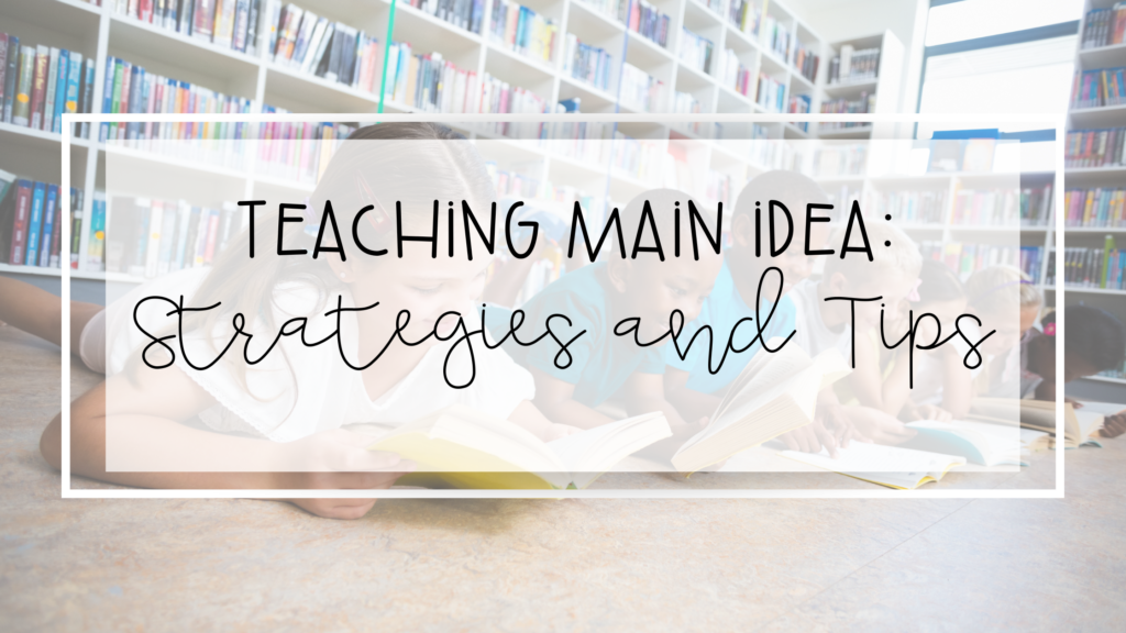 strategies for teaching main idea feature image