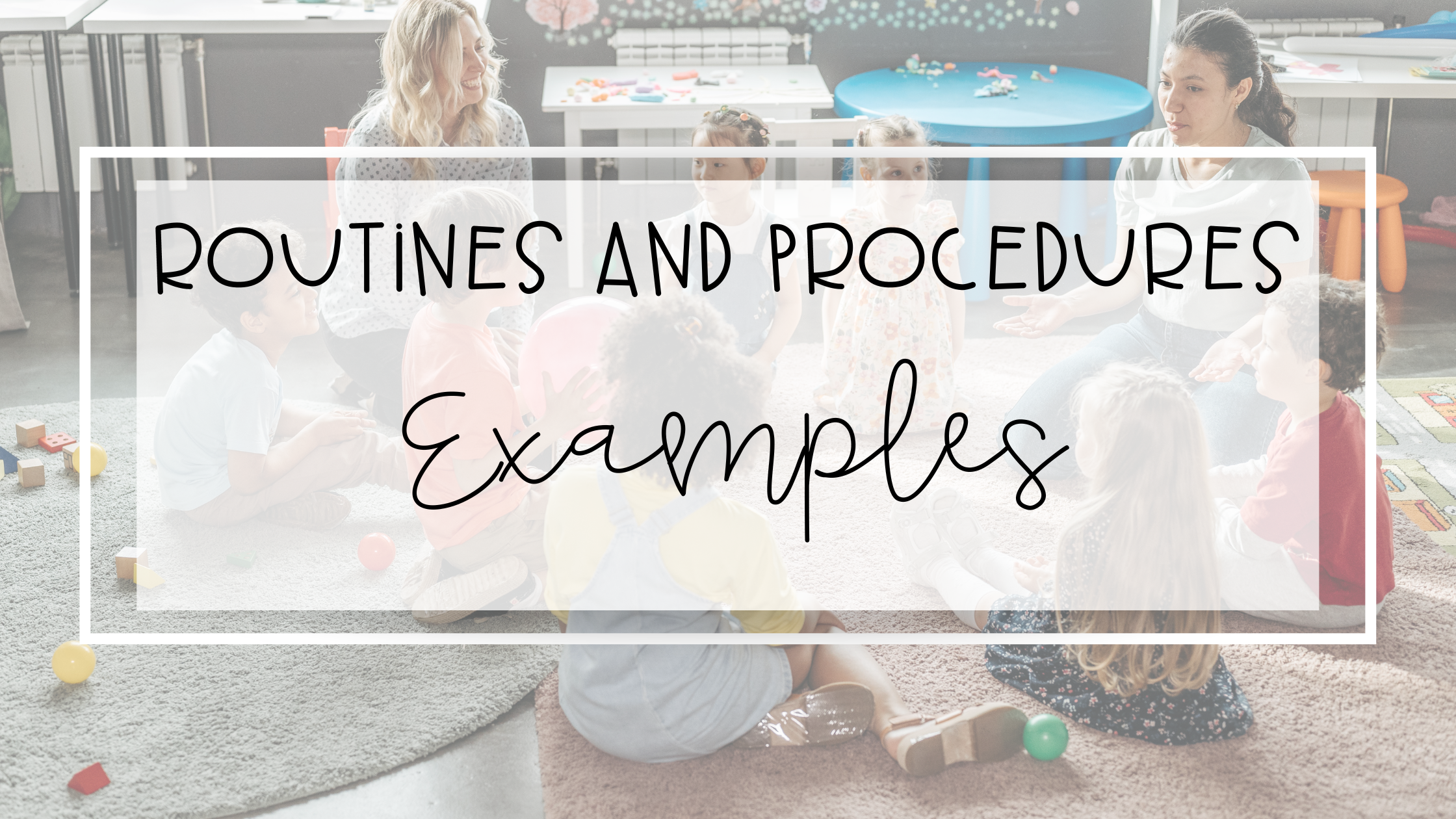 Simple Classroom Routines and Procedures Examples for Primary Grade Teachers