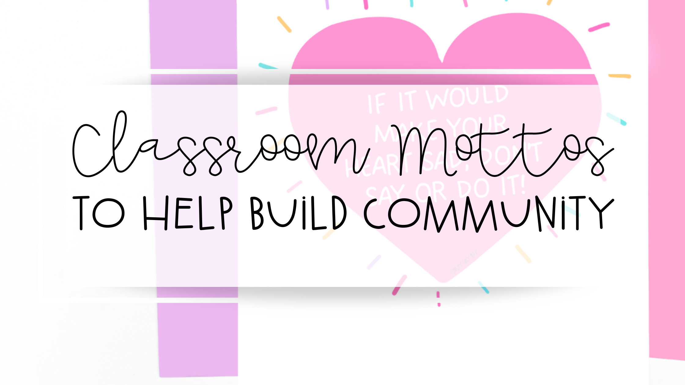 Using Classroom Mottos To Build Classroom Community