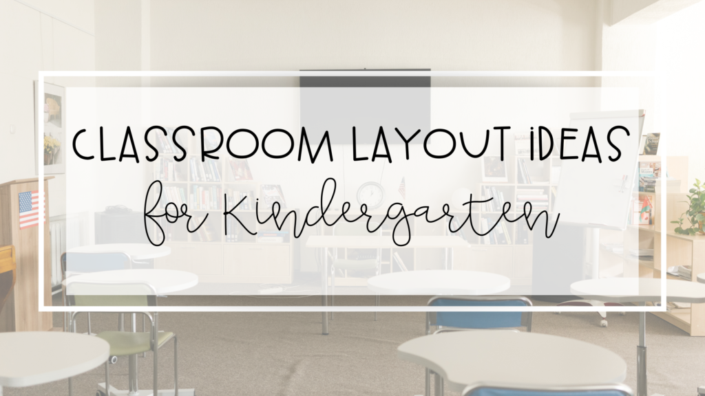 classroom layout ideas for kindergarten feature image