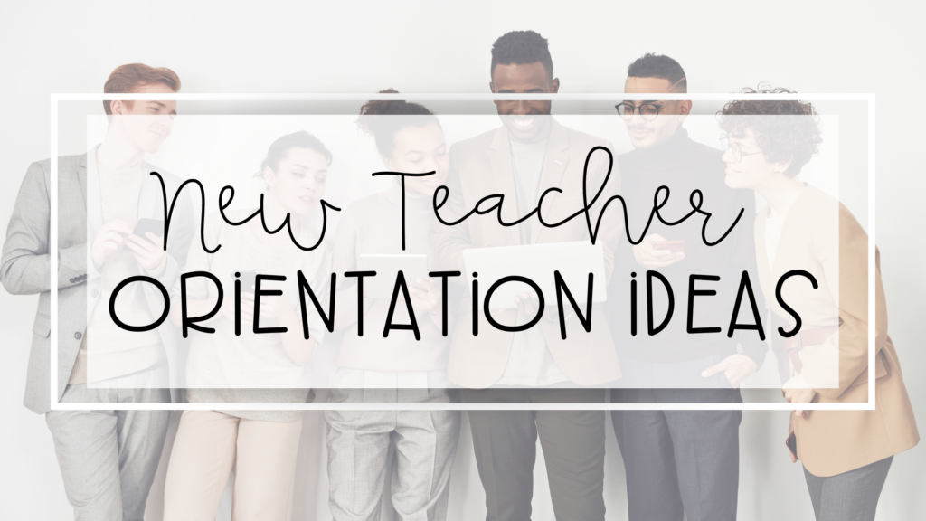 new teacher orientation ideas feature image