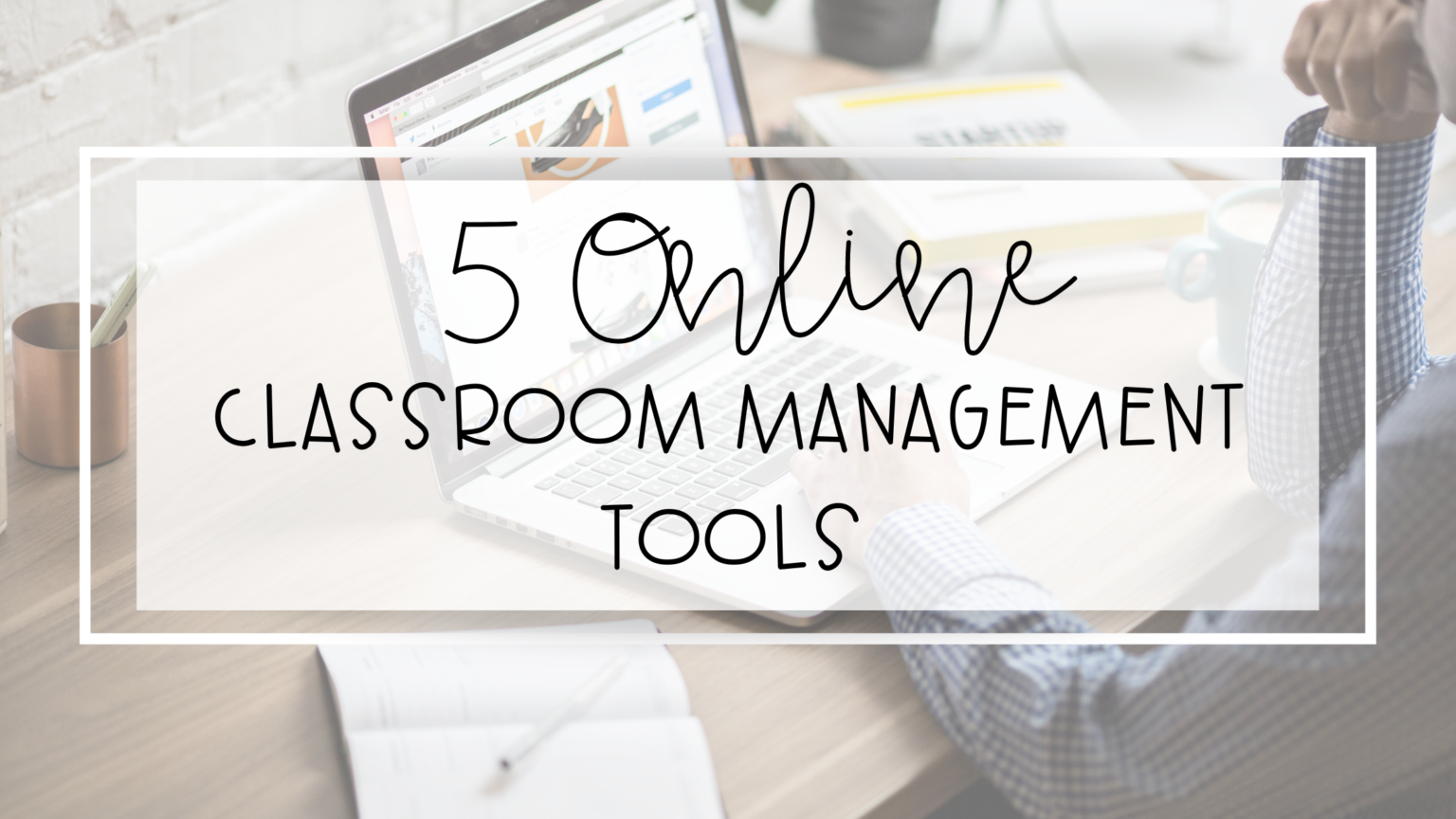 5 Online Behavior Management Tools For Teachers - My Day in K