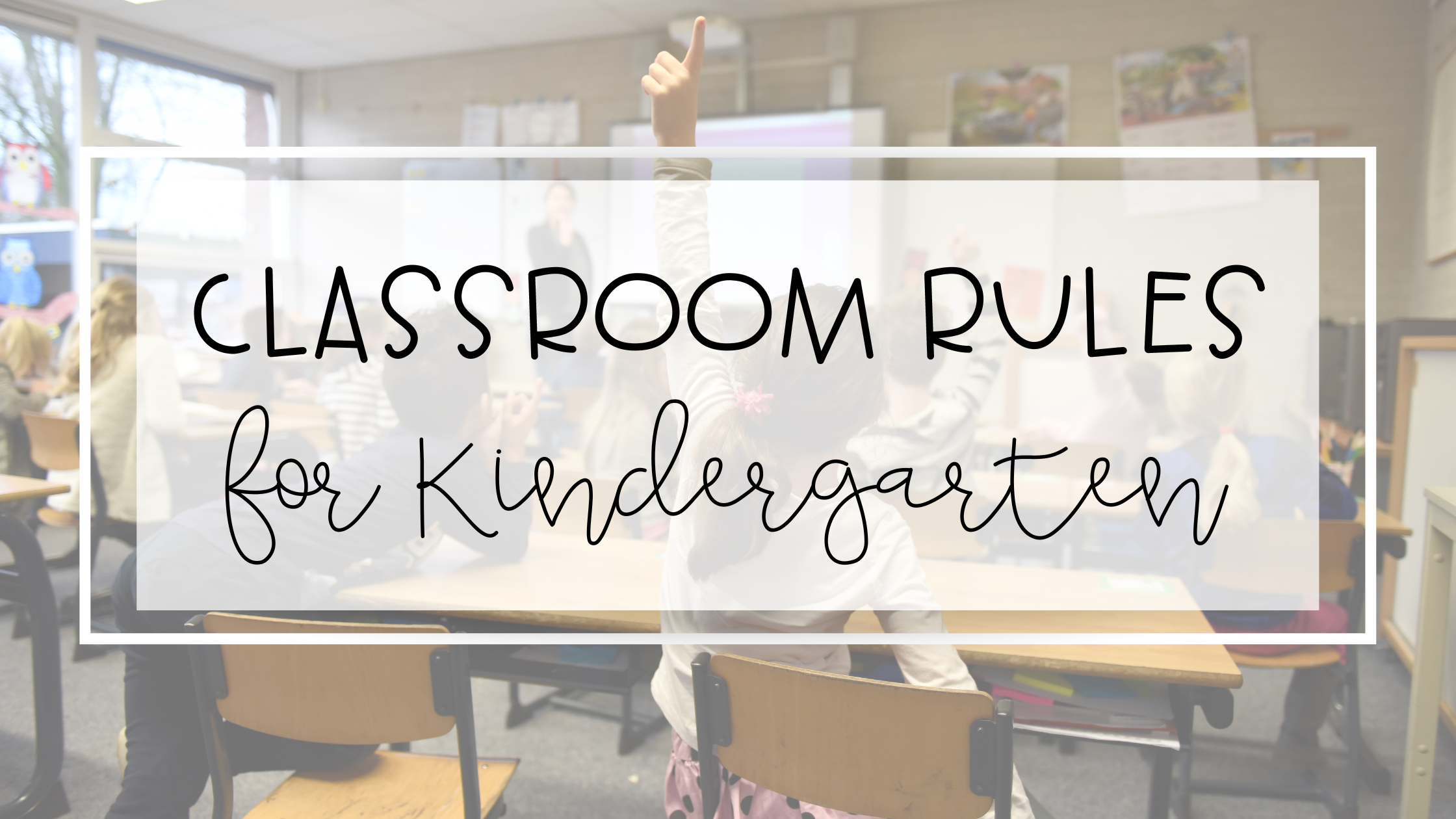 Classy Classroom Rules for Kindergarten