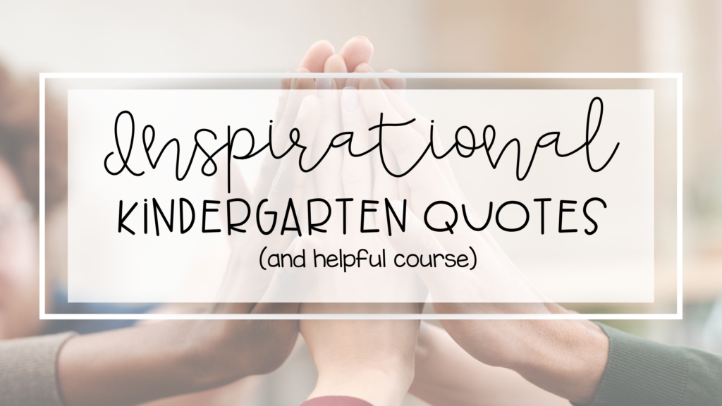 inspirational kindergarten quotes feature image