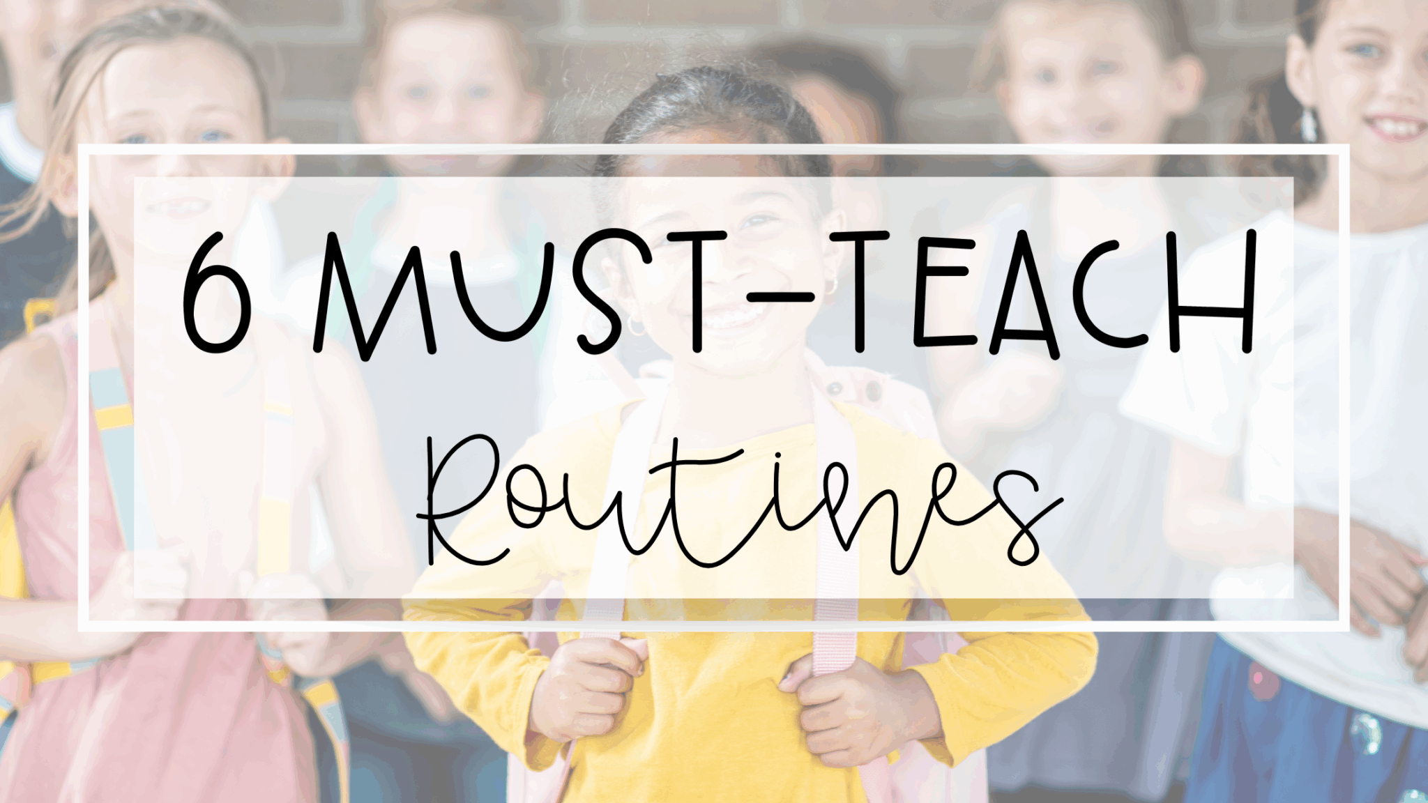 Key Routines 6 Must-Teach Routines to Kick Off a Calm & Confident Classroom - My Day ...