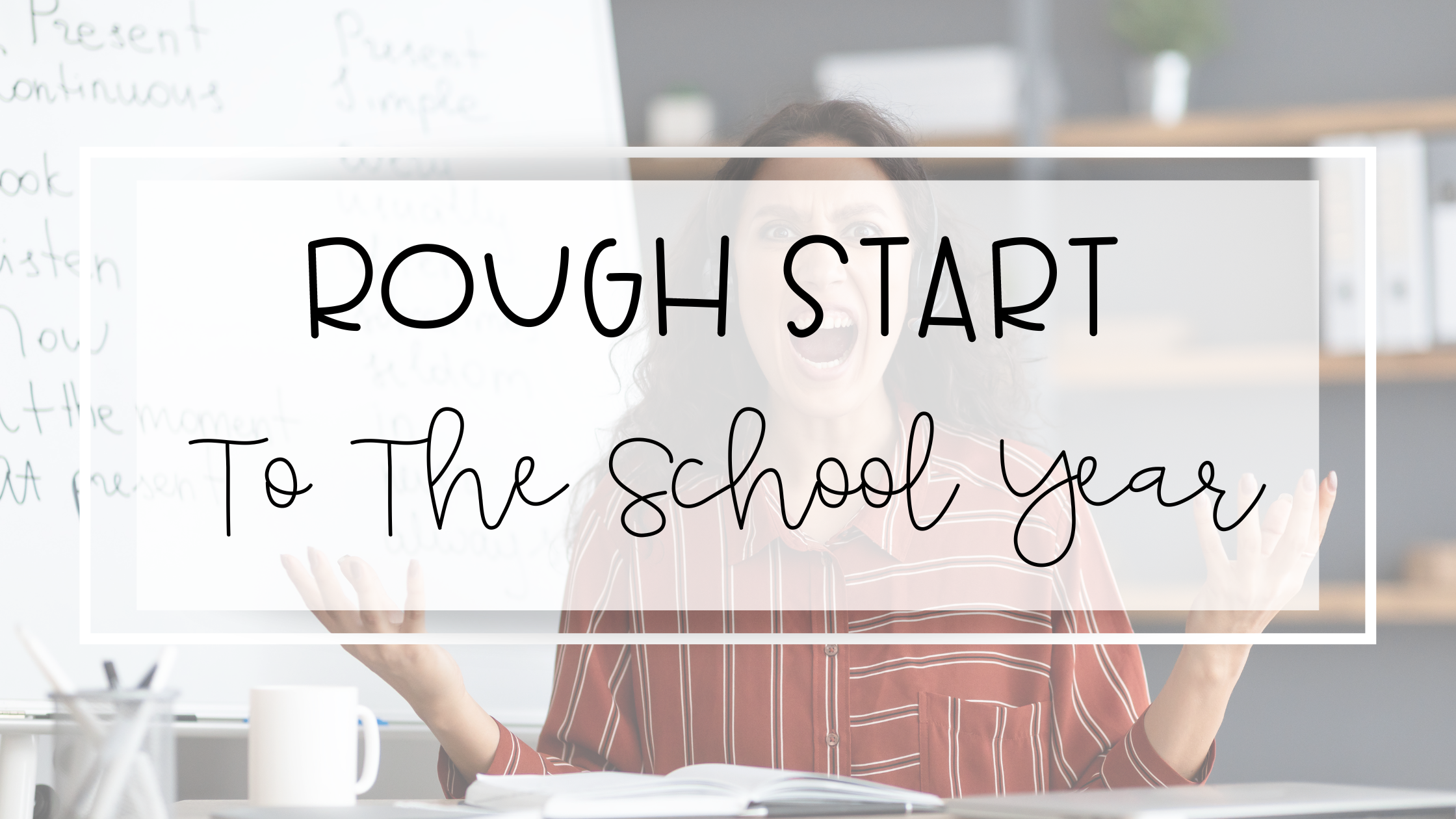 rough start to the school year feature image