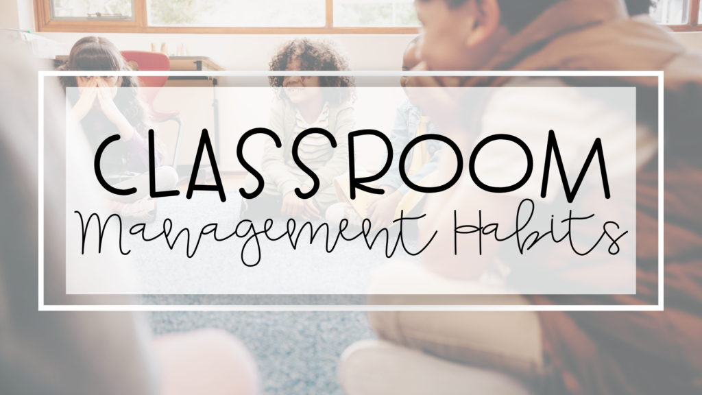 classroom management habits feature image