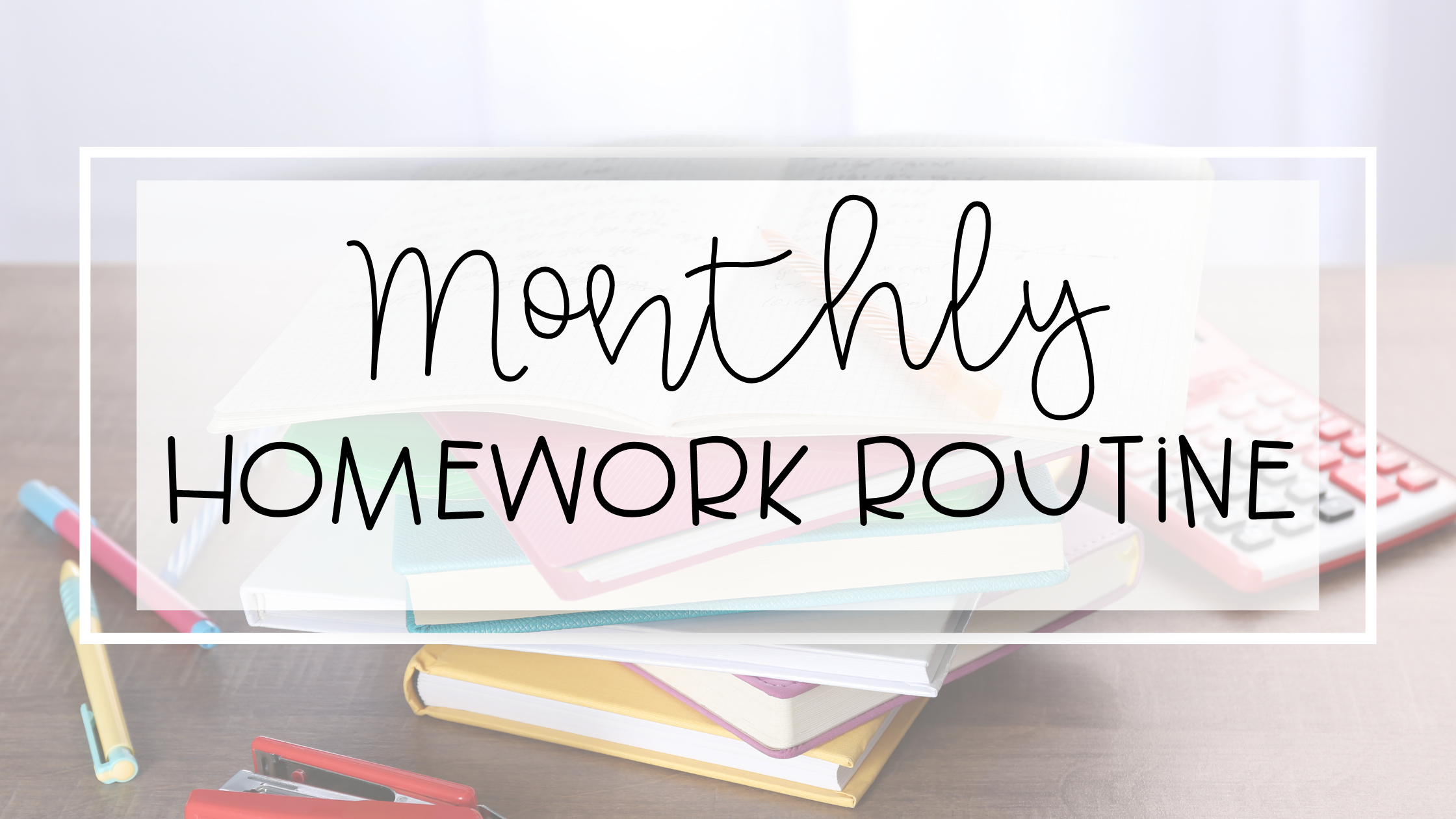 monthly homework feature image